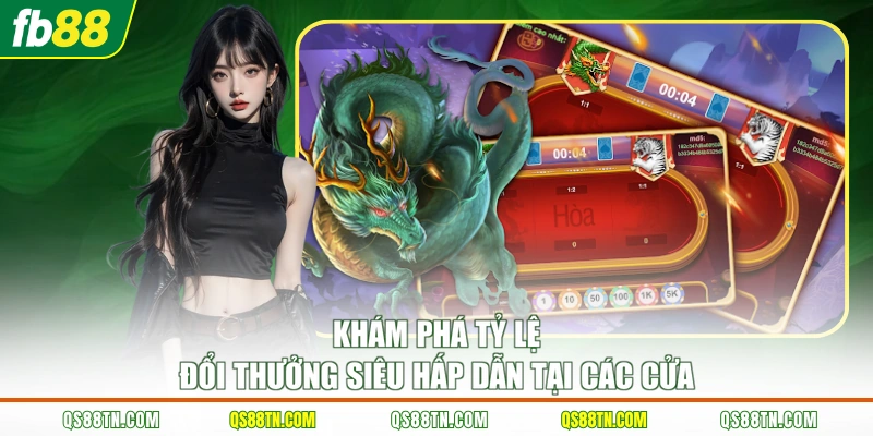 Khám phá tỷ lệ đổi thưởng siêu hấp dẫn tại các cửa