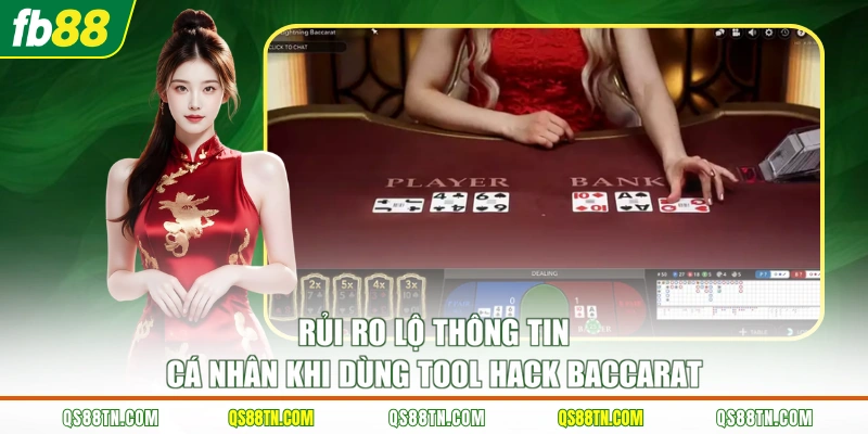 Rủi ro lộ thông tin cá nhân khi dùng tool hack Baccarat